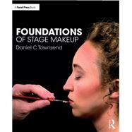 Foundations of Stage Makeup by Townsend, Daniel C., 9781138594876