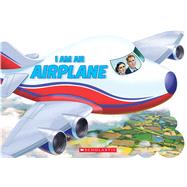 I Am an Airplane by Landers, Ace; Lapadula, Tom, 9781338334876
