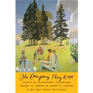 The Company They Kept, Volume Two Writers on Unforgettable Friendships by Silvers, Robert B., 9781590174876