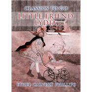 Little Friend Lydia by Ethel Calvert Phillips, 9783989734876
