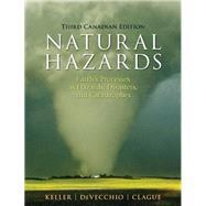 Natural Hazards: Earth's Processes as Hazards, Disasters and Catastrophes, Third Canadian Edition Plus MasteringGeology with Pearson eText -- Access Card Package (3rd Edition) by Clague, John J., 9780133564877