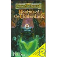 Realms of the Underdark by King, J. Robert, 9780786904877
