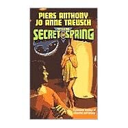 Secret of Spring : A Romantic Fantasy of Wizardry and Botany by Piers Anthony and Jo Anne Taeusch, 9780812564877