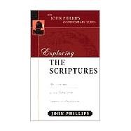 Exploring the Scriptures by Phillips, John, 9780825434877