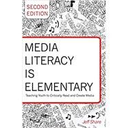 Media Literacy Is Elementary by Share, Jeff, 9781433124877