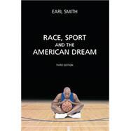 Race, Sport and the American Dream by Smith, Earl, 9781611634877