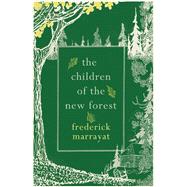The Children of the New Forest by Marryat, Frederick; Rosen, Michael, 9781843914877