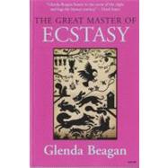 The Great Master of Ecstasy by Beagan, Glenda, 9781854114877