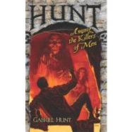 Hunt Among the Killers of Men by Hunt, Gabriel; Vandusen, Jim, 9781897304877