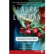 Hardly Knew Her by Lippman, Laura, 9780061734878
