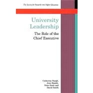 University Leadership : The Role of the Chief Executive by Bargh, Catherine; Bocock, Jean; Scott, Peter; Smith, David, 9780335204878