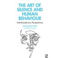 The Art of Silence and Human Behaviour by Itten, Theodor, 9780367504878