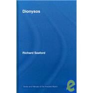 Dionysos by Seaford; Richard, 9780415324878