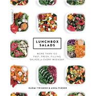 Lunchbox Salads More than 100 Fast, Fresh, Filling Salads for Every Weekday by Twigden, Naomi; Pinder, Anna, 9780738234878