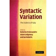 Syntactic Variation by D'alessandro, Roberta; Ledgeway, Adam; Roberts, Ian, 9781107404878