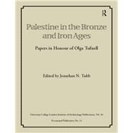 Palestine in the Bronze and Iron Ages by Tubb,Jonathan N, 9781138404878