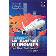 Introduction to Air Transport Economics: From Theory to Applications by Vasigh; Bijan, 9781409454878