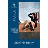 Ritual de titeres / Puppet Ritual by Cristo, Gonzalo Marquez, 9781463504878