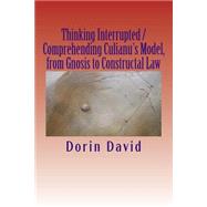 Thinking Interrupted / Comprehending Culianu's Model by David, Dorin, 9781523374878