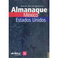 Almanaque Mxico-Estados Unidos by Aguayo Quezada, Sergio, 9789681674878