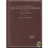Cases and Materials on the Rules of Evidence by Wellborn, Olin Guy, III, 9780314264879