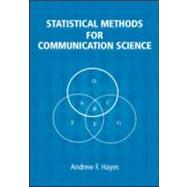 Statistical Methods For Communication Science by Hayes, Andrew F., 9780805854879