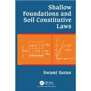 Shallow Foundations and Soil Constitutive Laws by Saran; Swami, 9780815374879