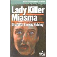 Lady Killer/Miasma by Holding, Elisabeth Sanxay, 9780966784879