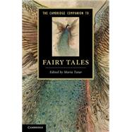The Cambridge Companion to Fairy Tales by Tatar, Maria, 9781107634879