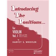 Introducing the Positions for Violin (Item #HL 04472550) by Whistler, Harvey S, 9781423444879