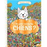 O sont cachs les chiens ? by Paul Moran, 9782017134879