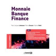 Monnaie banque finance by Fabrice Roth; Paul-Jacques Lehmann; Pierre Gruson, 9782807324879