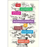 The Accidental Species by Gee, Henry, 9780226284880