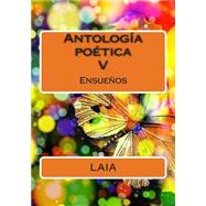 Antologia poetica LAIA V by Laia; Muse & Pen, 9781502464880