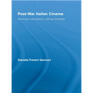 Post-war Italian Cinema: American Intervention, Vatican Interests by Treveri Gennari, Daniela, 9780203884881
