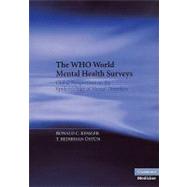 The WHO World Mental Health Surveys: Global Perspectives on the Epidemiology of Mental Disorders by Edited by Ronald C. Kessler , T. Bedirhan Ustun, 9780521294881