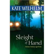 Sleight Of Hand by Kate Wilhelm, 9780778324881