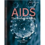 AIDS: The Biological Basis by Weeks, Benjamin S.; Shors, Teri, 9781449614881