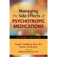 Managing the Side Effects of Psychotropic Medications by Goldberg, Joseph F., M.d.; Ernst, Carrie L., M.D., 9781585624881