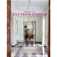 Through the French Door by Westbrook, Carolyn; Morton, Keith Scott, 9781782494881