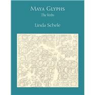 Maya Glyphs by Schele, Linda, 9780292744882