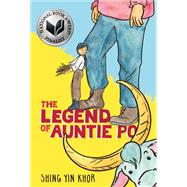 The Legend of Auntie Po by Shing Yin Khor, 9780525554882