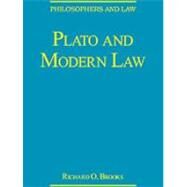 Plato and Modern Law by Brooks,Richard O., 9780754624882