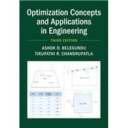 Optimization Concepts and Applications in Engineering by Belegundu, Ashok D.; Chandrupatla, Tirupathi R., 9781108424882
