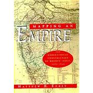 Mapping an Empire by Edney, Matthew H., 9780226184883