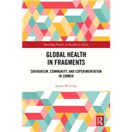 Global Health in Fragments by James Wintrup, 9781040554883