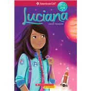Luciana (American Girl: Girl of the Year Book 1) (Spanish Edition) by Teagan, Erin; Truman, Lucy, 9781338264883