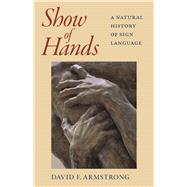 Show of Hands by Armstrong, David F., 9781563684883
