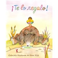 Te lo regalo! by Keselman, Gabriela; Hilb, Nora, 9788415784883