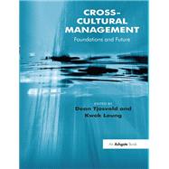 Cross-Cultural Management: Foundations and Future by Tjosvold,Dean;Leung,Kwok, 9781138274884